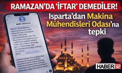 “İftar Demekten Neden Çekiniyorsunuz?” Isparta’dan Makina Mühendisleri Odası’na Tepki