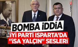 İYİ Parti Isparta’da "İsa Yalçın" Sesleri