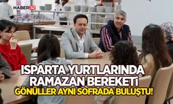 Isparta Yurtlarında Ramazan Bereketi