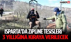 Isparta’da Zipline Tesisleri 3 Yıllığına Kiraya Verilecek