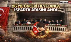 Atatürk’ün Isparta Ziyareti Coşkuyla Anıldı