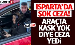 Isparta’da Şok Ceza! Araçta Kask Yok Diye Ceza Yedi