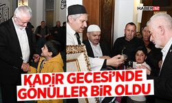 Kadir Gecesi’nde gönüller bir oldu