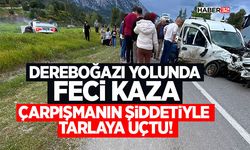 Çarpışmanın şiddetiyle tarlaya uçtu!