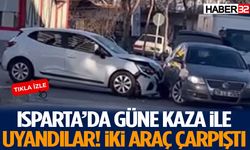 Isparta’da güne kaza ile başladılar! İki araç çarpıştı
