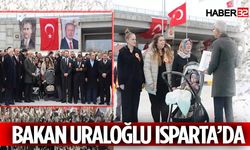 Bakan Uraloğlu Isparta'ya Geldi!