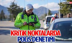 Kritik Noktalarda Polis Denetimi