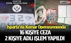 Isparta’da Kumar Operasyonunda 16 Kişiye Ceza Yağdı!