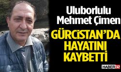 Mehmet Çimen Gürcistan’da Hayatını Kaybetti