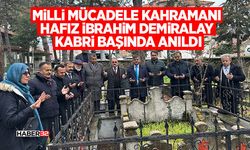 Milli Mücadele Kahramanı Hafız İbrahim Demiralay Kabri Başında Anıldı