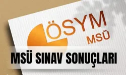 2026 MSÜ sınav sonuçları açıklandı mı, nereden bakılır? MSÜ SINAV SONUÇLARI (TC ile sorgulama)
