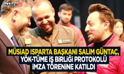 MÜSİAD Isparta Başkanı Salim Güntaç, YÖK-TÜME iş birliği protokolü imza törenine katıldı