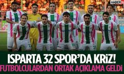Isparta 32 spor’da kriz! Futbolculardan ortak açıklama geldi