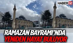 Ramazan Bayramı’nda Yeniden Hayat Buluyor