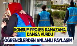 Komşum Projesi Ramazan’a Damga Vurdu