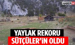 Isparta’da En Büyük Yaylak Alan Sütçüler’de