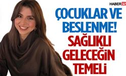 Çocuklar ve Beslenme: Sağlıklı Geleceğin Temeli