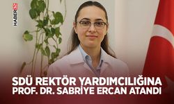 SDÜ Rektör Yardımcılığına Prof. Dr. Sabriye Ercan atandı