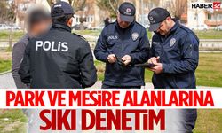 Isparta’da Park ve Mesire Alanlarına Sıkı Denetim