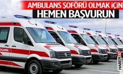 KPSS Şartsız 250 Ambulans Şoförü Alımı Başladı: En Düşük Maaş 35 Bin TL