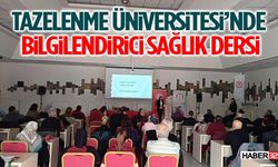 Tazelenme Üniversitesi’nde Bilgilendirici Sağlık Dersi