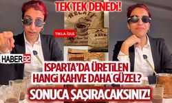 Isparta’da Üretilen Hangi Kahve Daha Güzel? Sonuca Şaşıracaksınız!