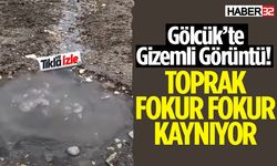 Gölcük’te Gizemli Görüntü! Toprak Fokur Fokur Kaynıyor