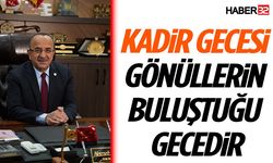 Başkan Tural: “Kadir Gecesi, Gönüllerin Buluştuğu Gecedir”