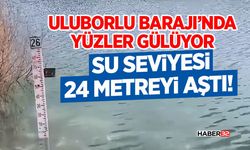 Uluborlu Barajı’nda Yüzler Gülüyor: Su Seviyesi 24 Metreyi Aştı!