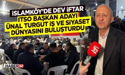 ITSO Başkan Adayı Ünal Turgut İş ve Siyaset Dünyasını Buluşturdu