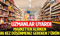 Marketten Alırken İki Kez Düşünmeniz Gereken 7 Ürün