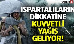 Isparta İçin Kuvvetli Yağış Uyarısı