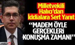 Milletvekili Halıcı’dan İddialara Çok Sert Yanıt