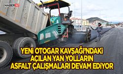 Yeni Otogar Kavşağı’ndaki açılan yan yolların asfalt çalışmaları devam ediyor