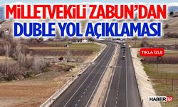 Milletvekili Zabun’dan Duble Yol Açıklaması