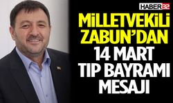 Milletvekili Zabun’dan 14 Mart Tıp Bayramı Mesajı