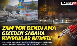 Zam Yok Dendi Ama Geceden Sabaha Kuyruklar Bitmedi