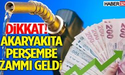 Dikkat! Akaryakıta Perşembe Zammı Geldi