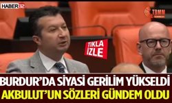 Burdur’da Siyasi Gerilim Yükseldi O Sözleri Gündem Oldu