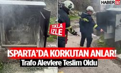 Isparta’da Korkutan Anlar! Trafo Alevlere Teslim Oldu