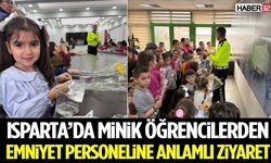 Isparta’da Minik Öğrencilerden Emniyet Personeline Anlamlı Ziyaret