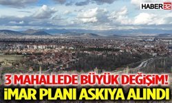 3 Mahallede Büyük Değişim! İmar Planı Askıya Alındı