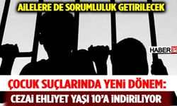 Çocuk Suçlarında Yeni Model Gündemde: Cezai Ehliyet Yaşı 10’a İndirilebilir