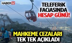 Antalya’daki Teleferik Faciası Davasında Karar Çıktı!