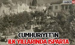 Cumhuriyet’in İlk Yıllarında Isparta...
