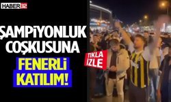 Şampiyonluk Coşkusuna Fenerli Katılım!