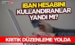 IBAN Hesabını Kullandıranlar Yandı mı?