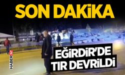 Isparta Eğirdir'de TIR Kazası!