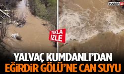 Yalvaç Kumdanlı’dan Eğirdir Gölü’ne Can Suyu
