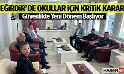 Eğirdir’de Okullar İçin Kritik Karar Güvenlikte Yeni Dönem Başlıyor